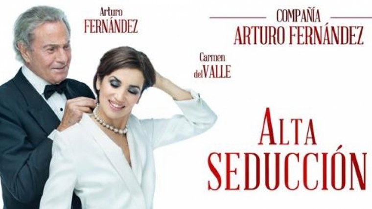 'Alta SeducciÃ³n' Ã©s l'Ãºltima obra de teatre d'Arturo FernÃ¡ndez