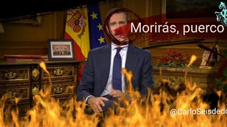 El rey Felipe, así como Rajoy o Marlaska, ha sido amenazado en las imágenes
